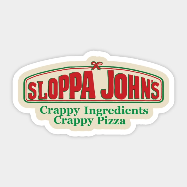 Sloppa John's Pizza Sticker by Sam R. England